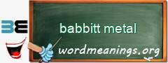 WordMeaning blackboard for babbitt metal